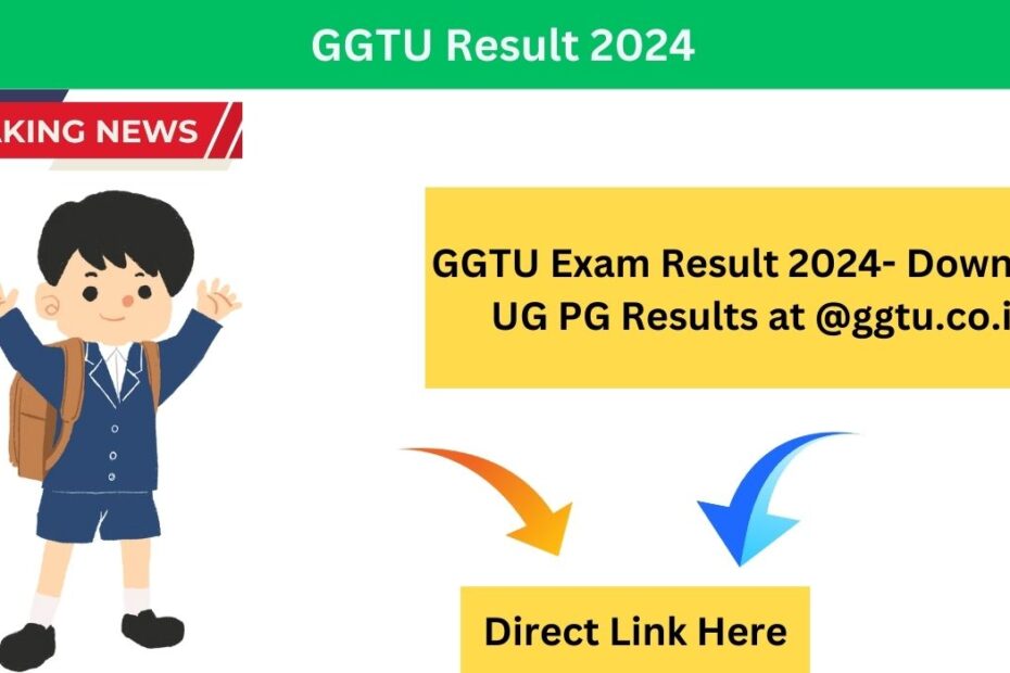 GGTU Exam Result 2024- Download UG PG Results at @ggtu.co.in