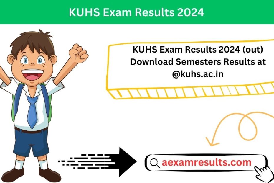 KUHS Exam Results 2024 (out) Download Semesters Results at @kuhs.ac.in